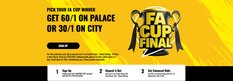 talkSPORT BET Welcome Offer - Get 60/1 On Palace or 30/1 On Man City In The FA Cup Final